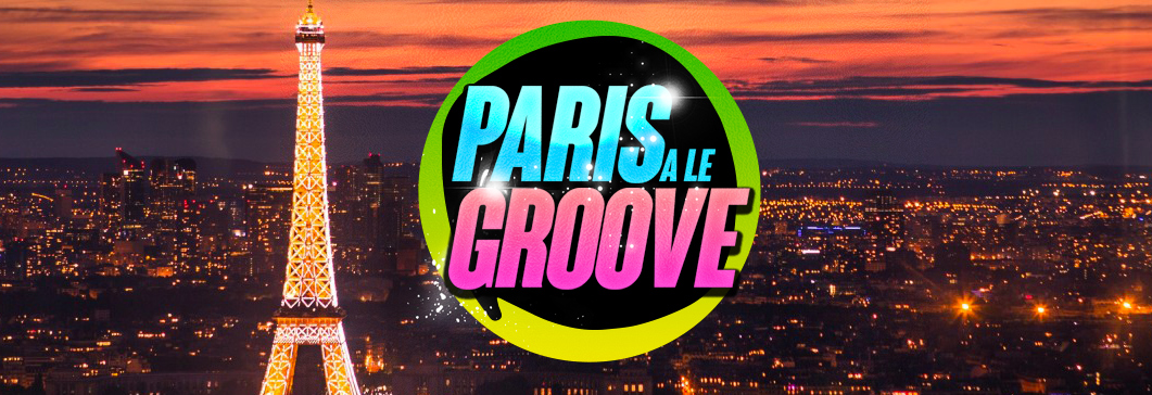 PARIS A LE GROOVE 13.04
