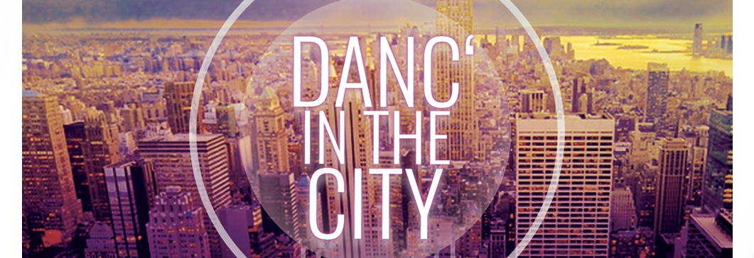 DANC’IN THE CITY : LIVE BAND & DJ’S 20.04