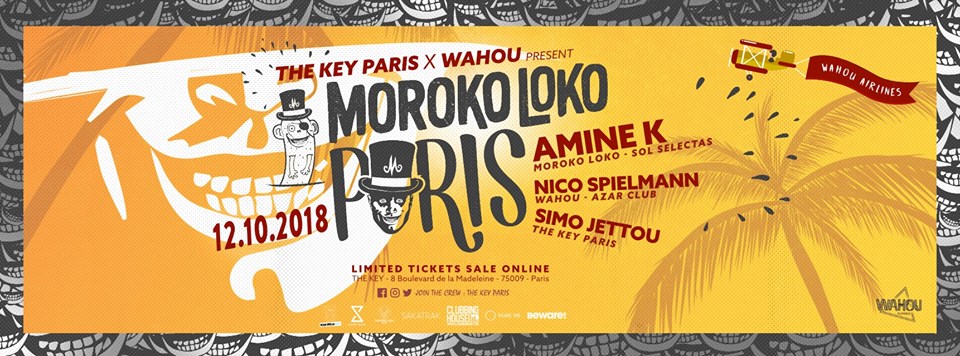 The Key Paris & Wahou Present Moroko Loko • Amine K & friends