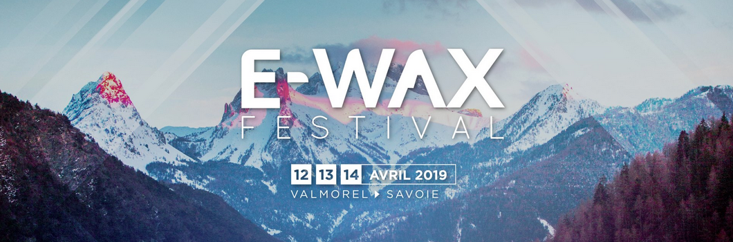E-WAX FESTIVAL 2019