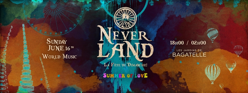Neverland x Dimanche 16 Juin 2019 x Bagatelle