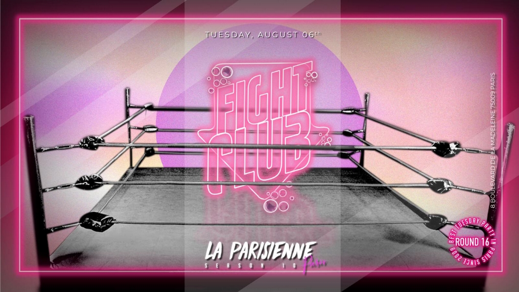 La Parisienne - Fight Club Edition - Round 16