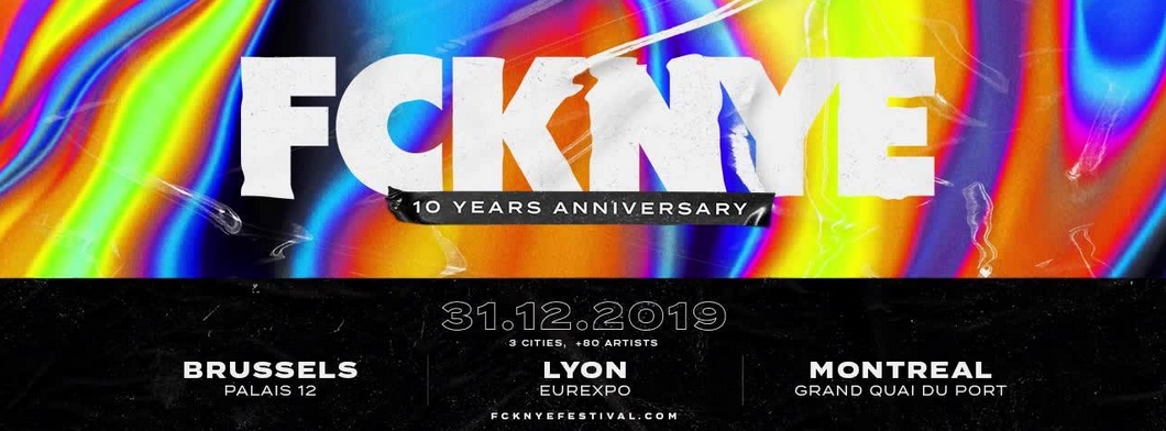 FCKNYE FESTIVAL 2019 | BRUXELLES