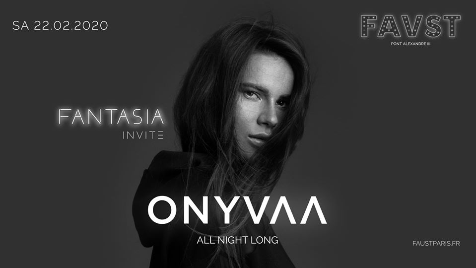 Fantasia : Onyvaa all night long at Faust