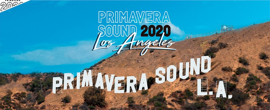 PRIMAVERA SOUND | Première édition à Los Angeles pour 2020