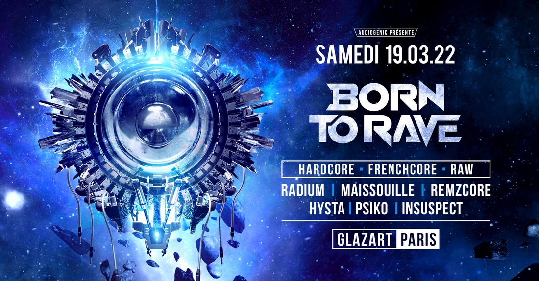 La tournée BORN TO RAVE fait son grand comeback au Glazart à Paris !